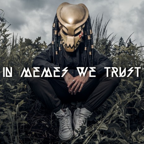 In Memes We Trust | Boomplay Music