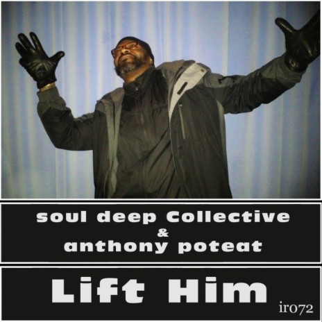 Lift Him (Vocal) ft. Anthony Poteat | Boomplay Music