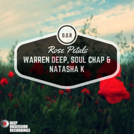 Rose Petals (Original Mix) ft. Soul Chap & Natasha K | Boomplay Music