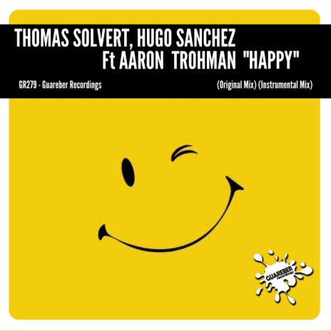 Happy (Instrumental Mix) ft. Hugo Sanchez & Aaron Trohman | Boomplay Music