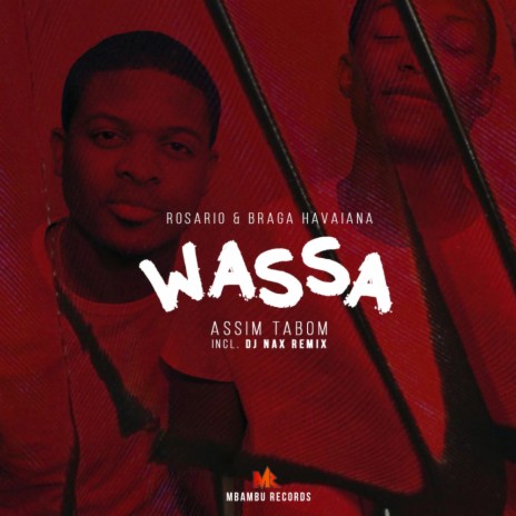Wassa (Assim Ta Bom) (Original Mix) ft. Braga Havaiana | Boomplay Music