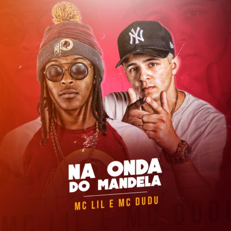 Na Onda do Mandela ft. MC Dudu | Boomplay Music