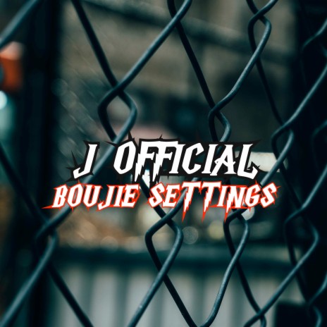 Boujie Settings ft. Kyza | Boomplay Music