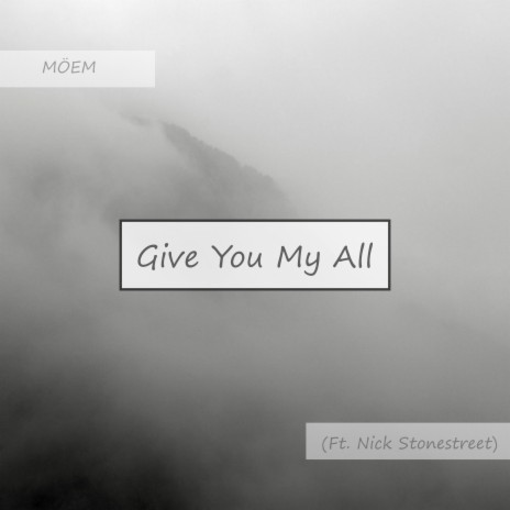 Give You My All | Boomplay Music