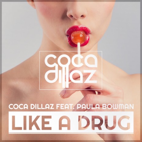 Like a Drug ft. Paula Bowman | Boomplay Music