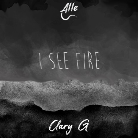 I See Fire ft. Clary G | Boomplay Music