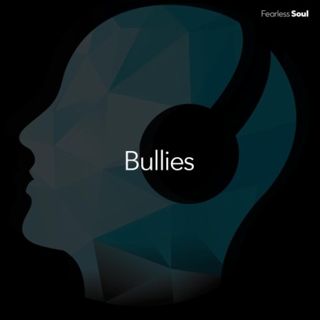 Bullies | Boomplay Music