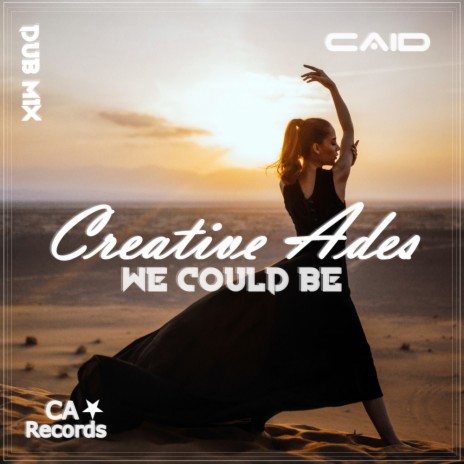 We Could Be (Dub Mix) ft. CAID | Boomplay Music