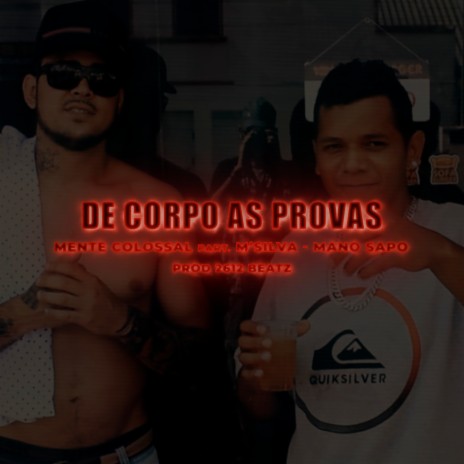 De Corpo as Provas ft. Mano Sapo & M'Silva | Boomplay Music