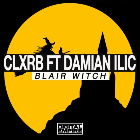 Blair Witch (Original Mix) ft. Damian Ilic | Boomplay Music