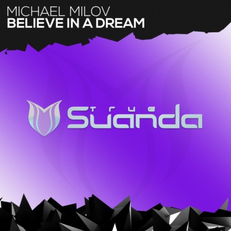 Believe In A Dream (Original Mix)