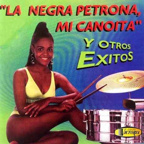 La Negra Petrona | Boomplay Music