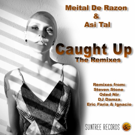 Caught Up The Remixes (Eric Faria & Ignacio Remix) ft. Asi Tal