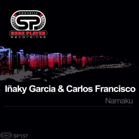 Namaku (Original Mix) ft. Carlos Francisco