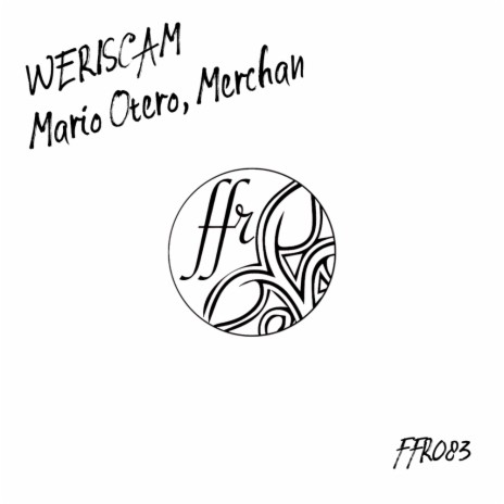 Weriscan (Original Mix) ft. Merchan
