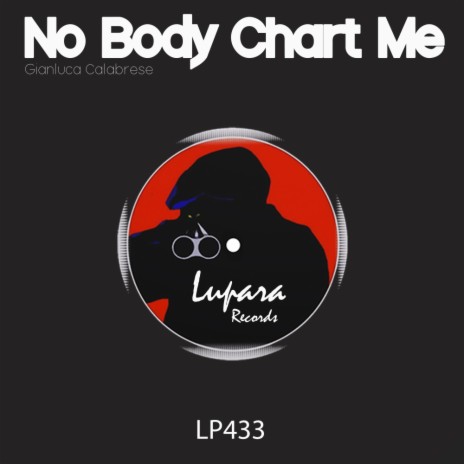 No Body Chart Me (Original Mix)