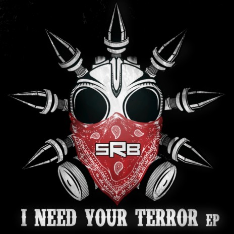 I Need Your Terror (Original Mix)