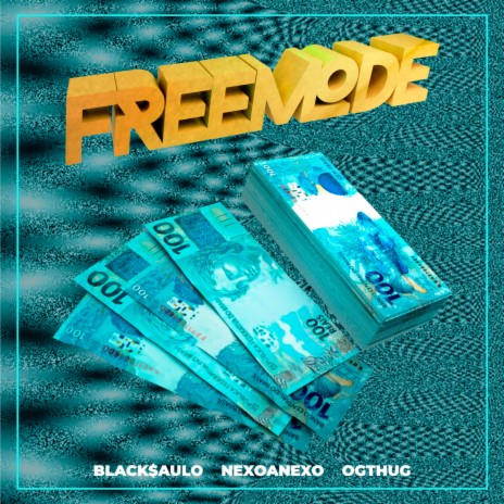 Free Mode ft. OG Thug & NexoAnexo | Boomplay Music