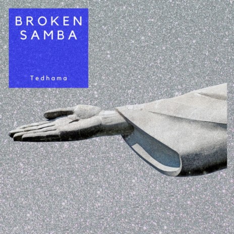 Broken Samba | Boomplay Music