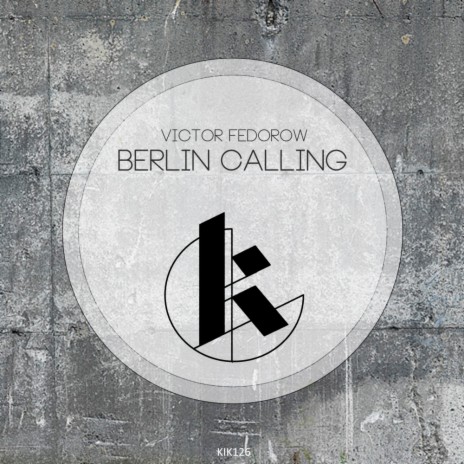 Berlin Calling (Original Mix)