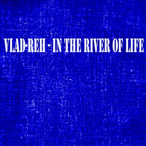 In The River of Life (Original Mix)