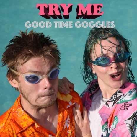 Good Time Goggles | Boomplay Music