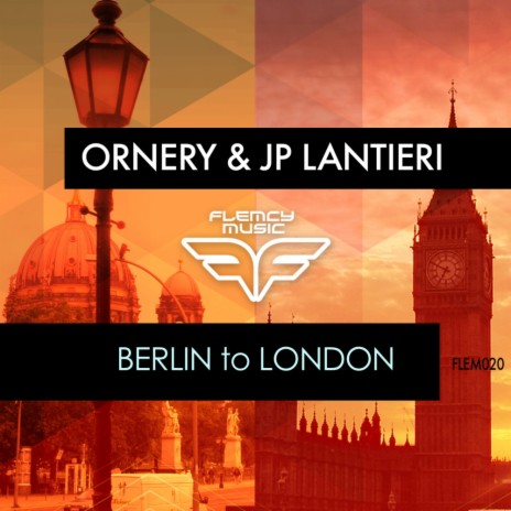 Berlin To London (Original Mix) ft. JP Lantieri