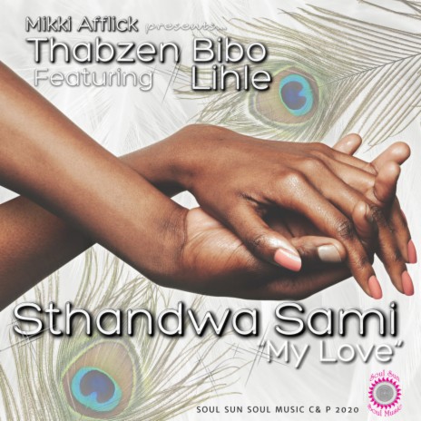 Sthandwa Sami 'My Love' (Thabzen Bibo Instrumental Mix) ft. Lihle