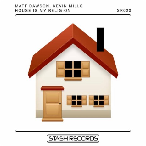 House Is My Religion (Original Mix) ft. Kevin Mills