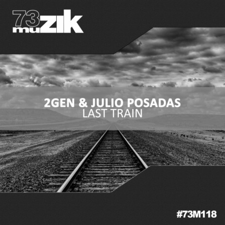 Last Train (Original Mix) ft. Julio Posadas