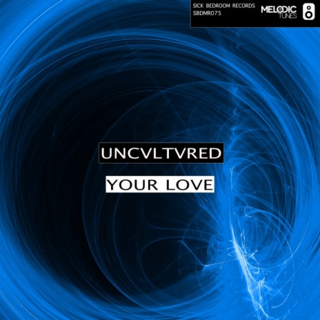 Your Love (Original Mix)