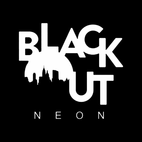 Blackout Neon | Boomplay Music