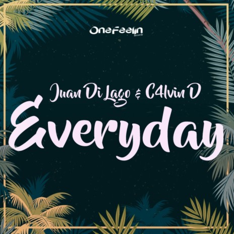Everyday (Original Mix) ft. C4lvin D