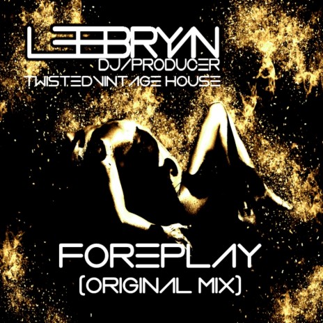Foreplay (Original Mix) | Boomplay Music