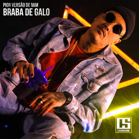 Braba de Galo ft. Criasom | Boomplay Music