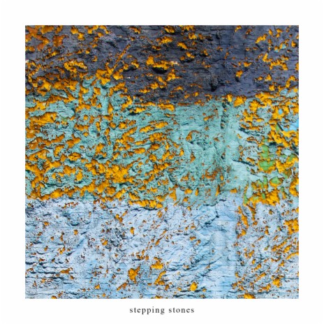 Stepping Stones | Boomplay Music