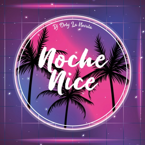 Noche Nice | Boomplay Music