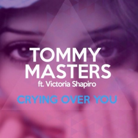 Crying Over You (Jack Lyons Deep House Remix) ft. Victoria Shapiro | Boomplay Music