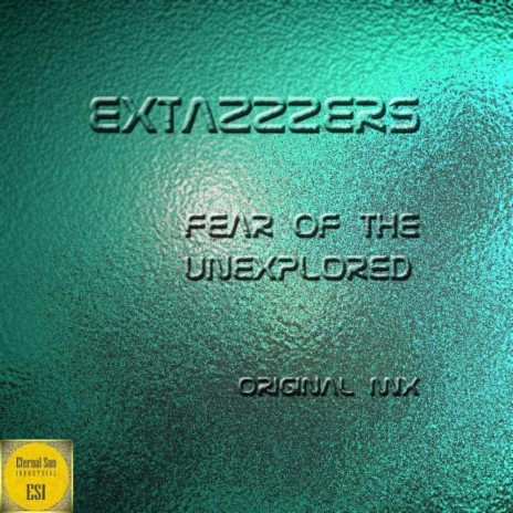 Fear Of The Unexplored (Original Mix) | Boomplay Music