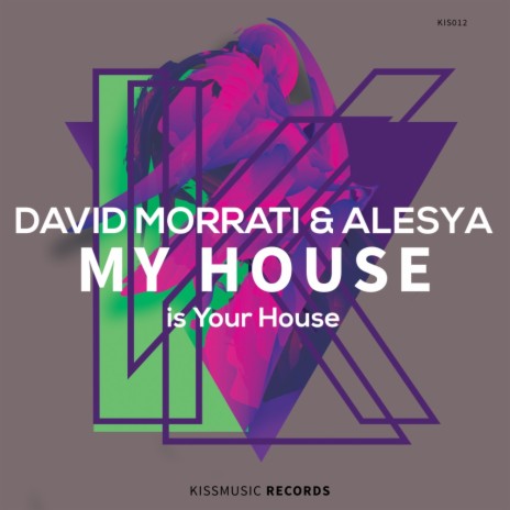 My House (Is Your House) (Original Mix) ft. Alesya | Boomplay Music