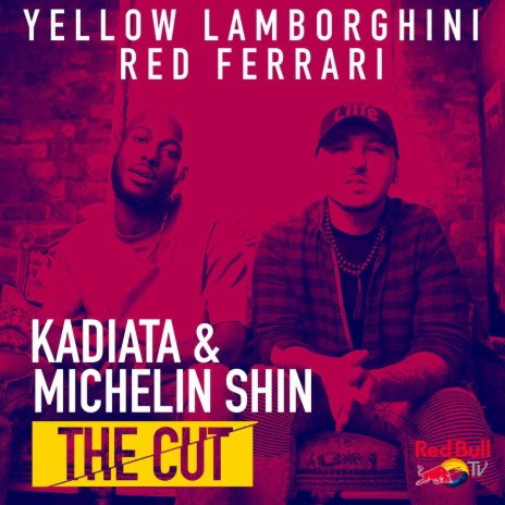 Yellow Lamborghini, Red Ferrari (From Red Bull’s the Cut: UK) ft. Michelin Shin | Boomplay Music