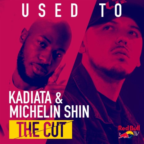 Used to (From Red Bull’s the Cut: UK) ft. Michelin Shin