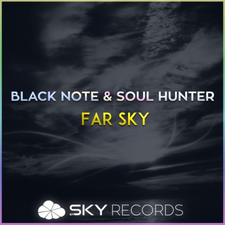 Far Sky (Original Mix) ft. Soul Hunter | Boomplay Music