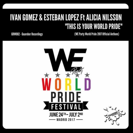 This Is Your World Pride (Radio Edit) ft. Esteban Lopez & Alicia Nilsson