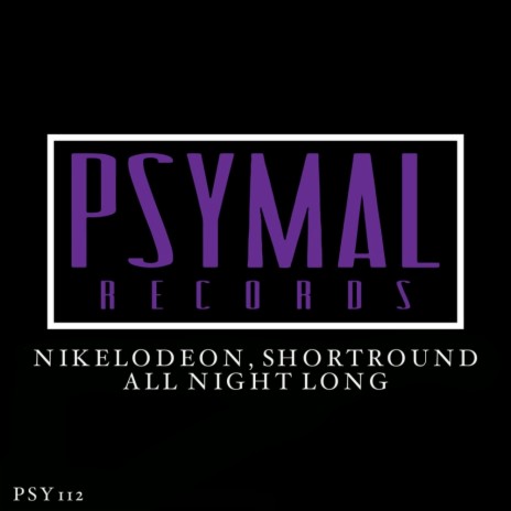 All Night Long (Original Mix) ft. Short Round
