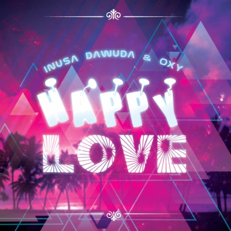 Happy Love (B.Infinite Remix) ft. OXY | Boomplay Music