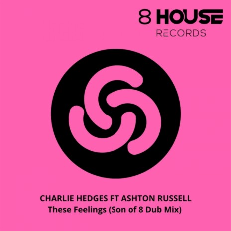 These Feelings (Son of 8 Dub Mix) ft. Ashton Russell | Boomplay Music