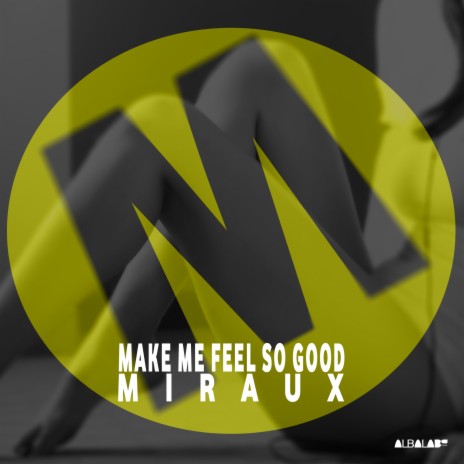 Make Me Feel So Good | Boomplay Music