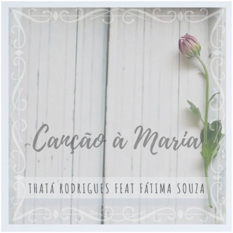 Canção à Maria ft. Fátima Souza | Boomplay Music