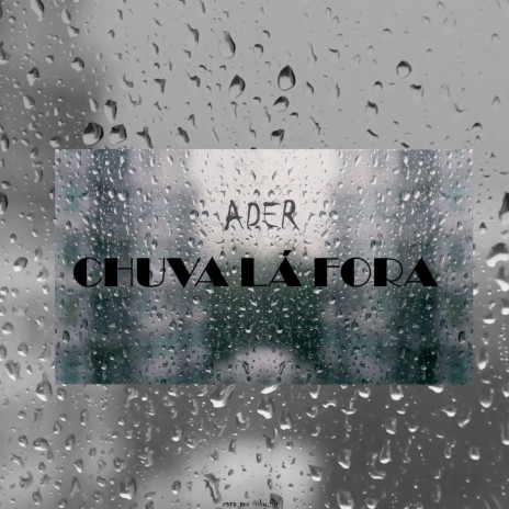 Chuva Lá Fora | Boomplay Music